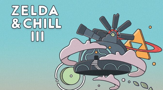 Zelda & Chill III vinyl campaign from GameChops now live